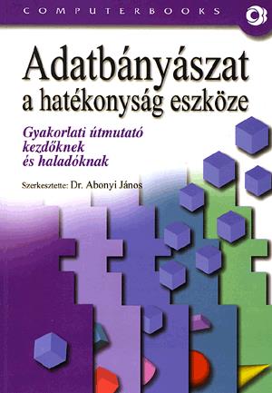 Adatbányászat a hatékonyság eszköze