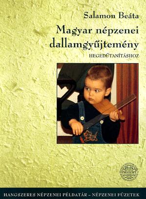 Magyar népzenei dallamgyűjtemény hegedűtanításhoz