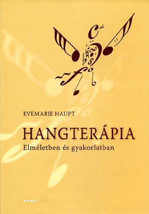 Hangterápia elméletben és gyakorlatban