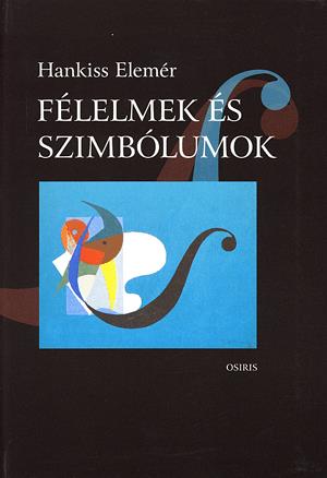 Félelmek és szimbólumok