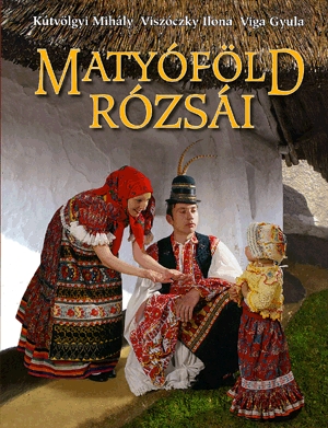 Matyóföld rózsái