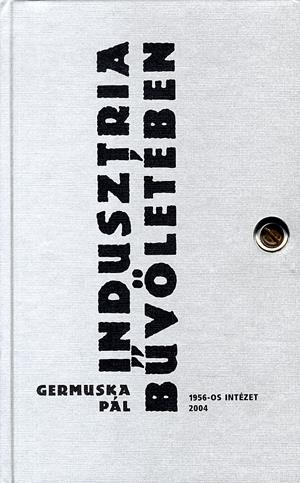 Indusztria bűvöletében