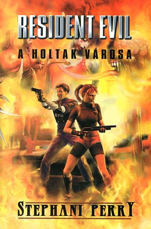 Resident Evil: A Holtak városa