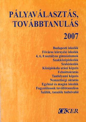 Pályaválasztás, továbbtanulás 2007