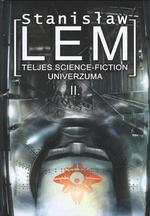 Stanislaw Lem teljes science-fiction univerzuma II.