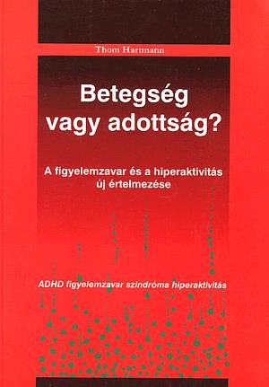 Betegség vagy adottság?