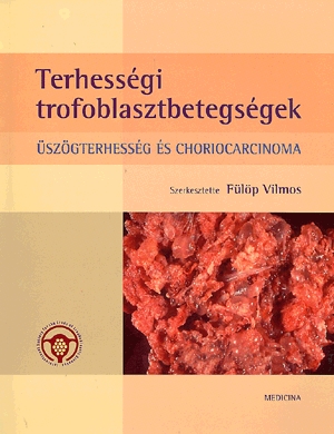 Terhességi trofoblasztbetegségek
