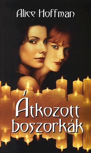 Könyv: Alice Hoffman: Átkozott boszorkák