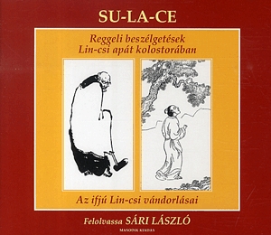 Reggeli beszélgetések Lin-csi apát kolostorában - Az ifjú Lin-csi vándorlásai - Hangoskönyv (4 CD)