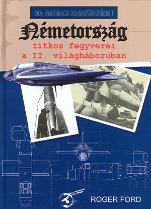 Németország titkos fegyverei a II. világháborúban