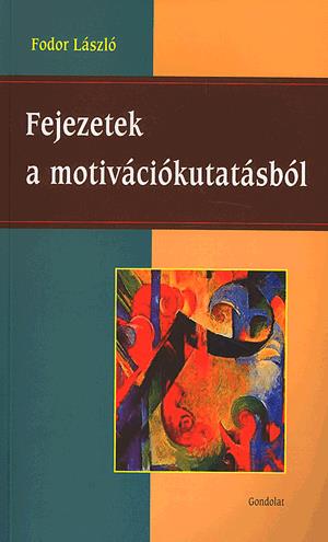 Fejezetek a motivációkutatásból