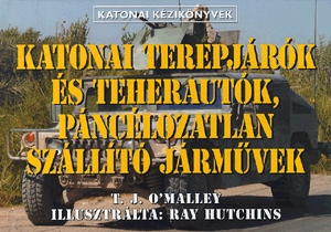 Katonai terepjárók és teherautók, páncélozatlan szállító járművek