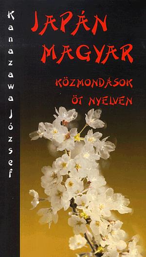 Japán-magyar közmondások öt nyelven