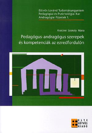 Pedagógus-andragógus szerepek és kompetenciák az ezredfordulón