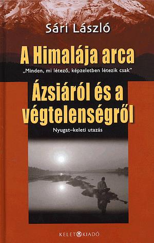 A Himalája arca - Ázsiáról és a végtelenségről