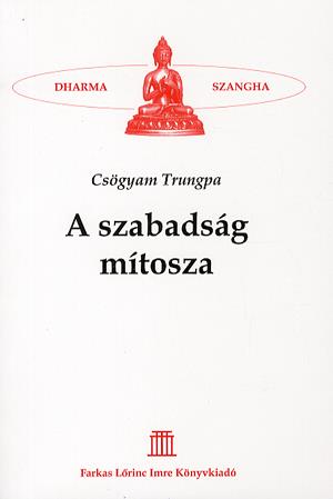 A szabadság mítosza