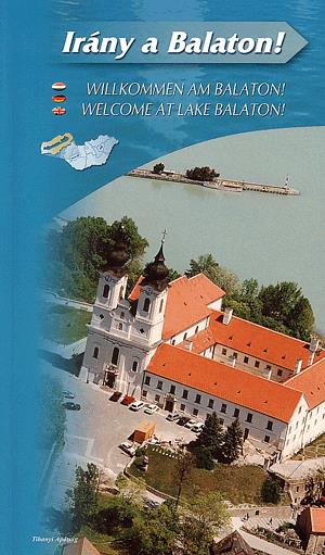 Irány a Balaton! - Balatoni Idegenforgalmi Almanach 2007.