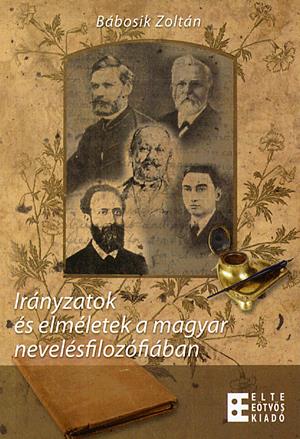 Irányzatok és elméletek a magyar nevelésfilozófiában