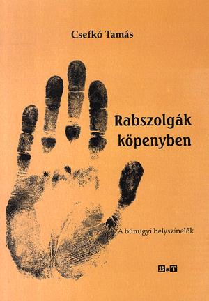 Rabszolgák köpenyben