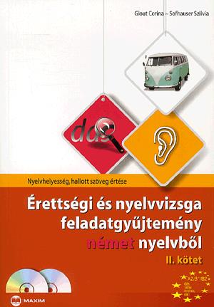 Érettségi és nyelvvizsga feladatgyűjtemény német nyelvből - II. kötet (CD melléklettel)