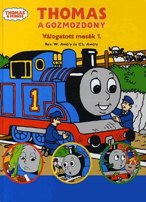 Thomas a gőzmozdony - Válogatott mesék 1.