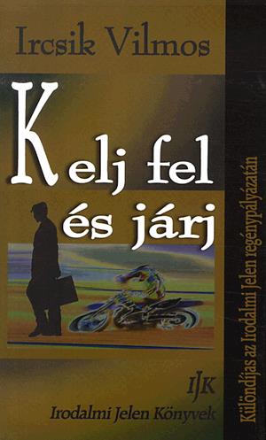 Kelj fel és járj
