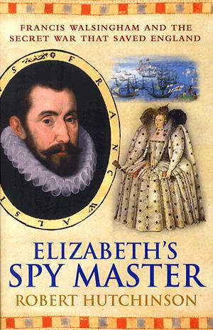 Elizabeth"s Spy Master