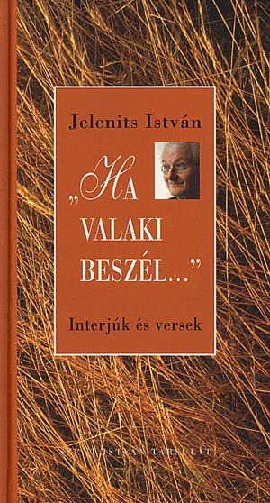 "Ha valaki beszél..."