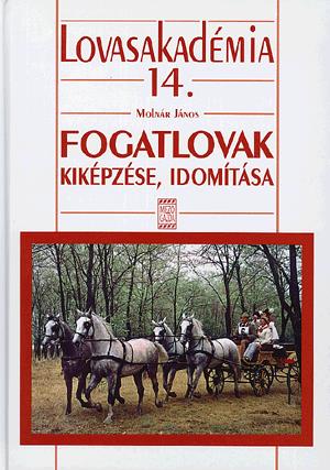 Fogatlovak kiképzése, idomítása