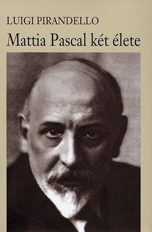 Mattia Pascal két élete