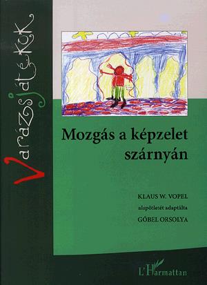 Mozgás a képzelet szárnyán