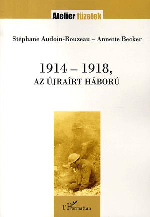 1914 - 1918, Az újraírt háború