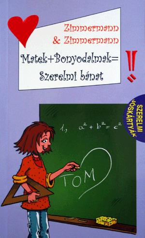 Matek+Bonyodalmak=Szerelmi bánat (Szerelmi jóskártyákkal)
