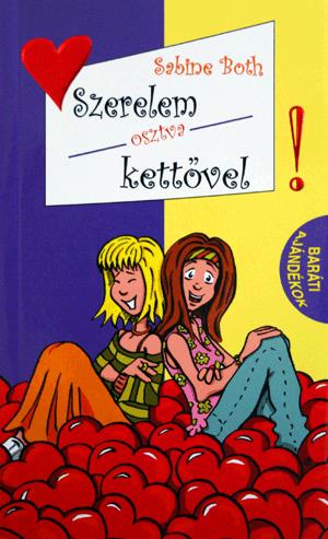 Szerelem / osztva kettővel (Baráti ajándékokkal)