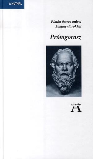 Protagórasz - Platón összes művei kommentárokkal