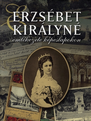 Erzsébet királyné emlékezete képeslapokon