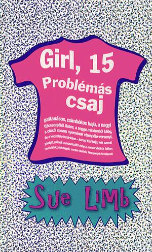 Girl, 15: Problémás csaj