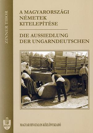 Magyarországi németek kitelepítése / Die Aussiedlung Der Ungarndeutschen