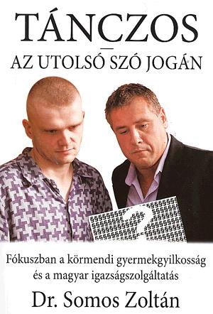 Tánczos - Az utolsó szó jogán