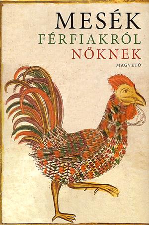 Mesék férfiakról nőknek