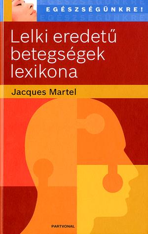 Lelki eredetű betegségek lexikona