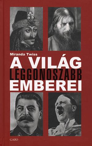 A világ leggonoszabb emberei