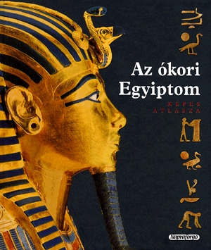 Az ókori Egyiptom képes atlasza