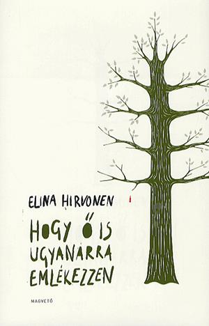 Hogy Ő is ugyanarra emlékezzen