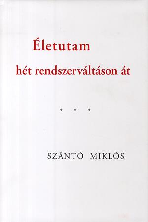 Életutam hét rendszerváltáson át
