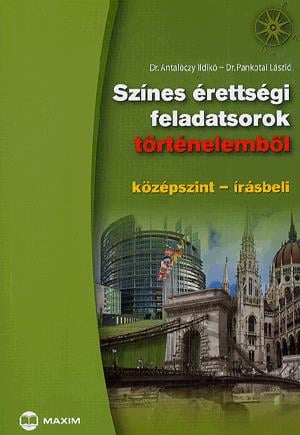 Színes érettségi feladatsorok történelemből