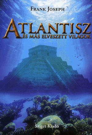Atlantisz és más elveszett világok
