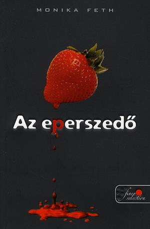 Az eperszedő