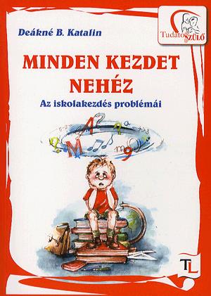 Minden kezdet nehéz