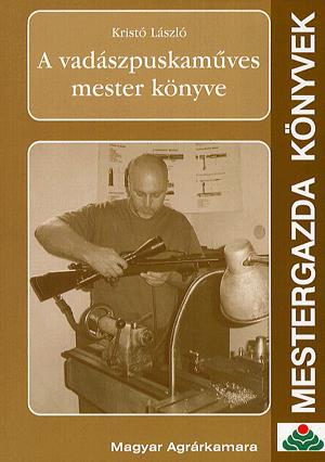 A vadászpuskaműves mester könyve